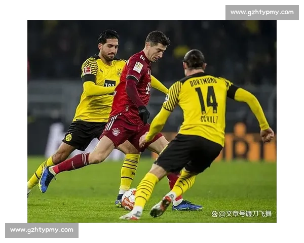 多特蒙德vs拜仁慕尼黑德甲巅峰对决焦点战前瞻与胜负走向解析
