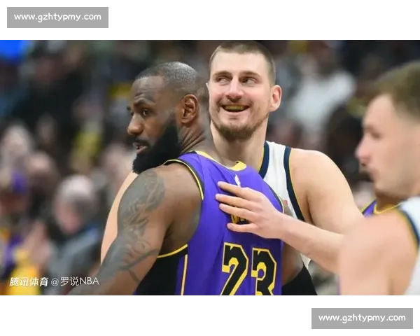 湖人对决掘金今日直播焦点战詹姆斯约基奇巅峰碰撞西部强强对话胜负走向引热议
