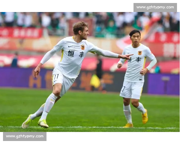 恒大迎战贵州恒丰焦点对决谁能主宰中超赛场胜负走向牵动争冠格局